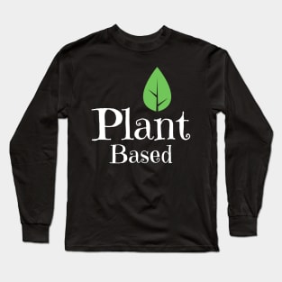 Plant Based 2 Long Sleeve T-Shirt